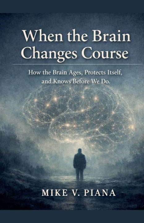Kniha When the Brain Changes Course Mike V. Piana