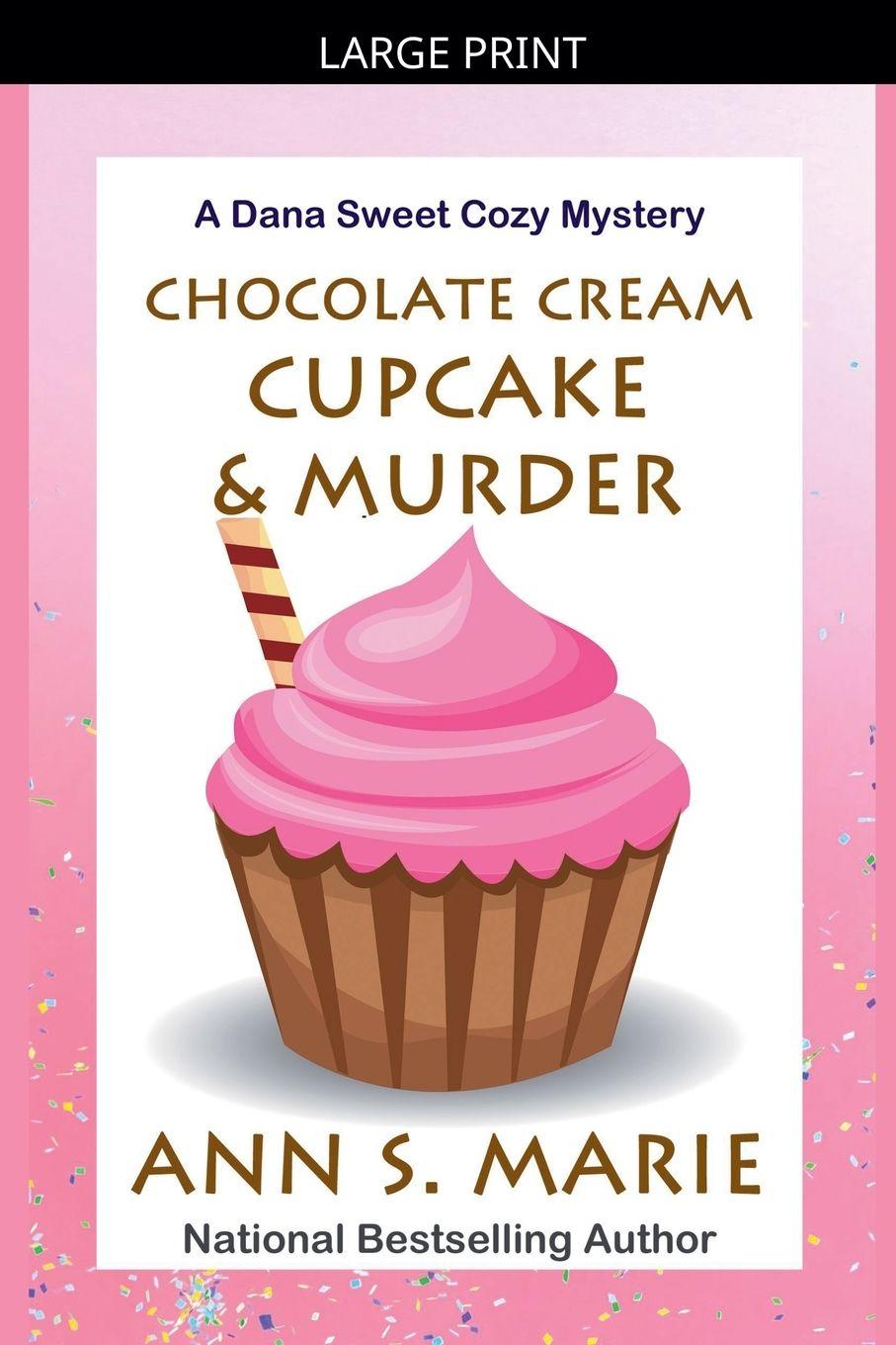 Kniha Chocolate Cream Cupcake & Murder Ann S. Marie