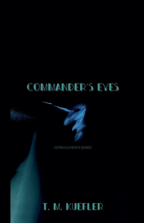 Kniha Commander's Eyes T. M. Kuefler