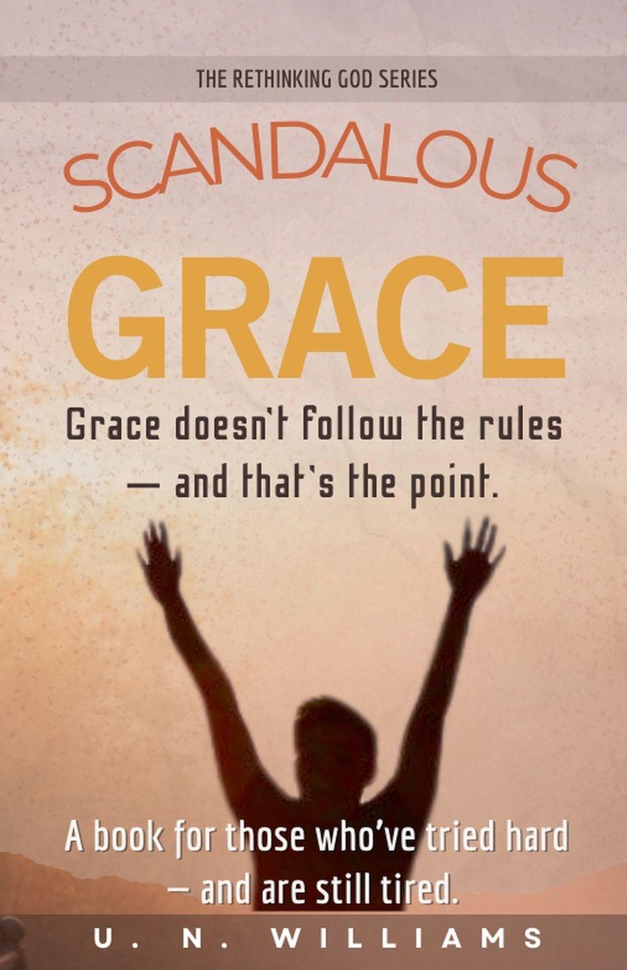 Kniha Scandalous Grace U. N. WILLIAMS