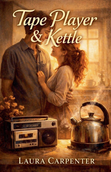 Kniha Tape Player & Kettle Laura Carpenter