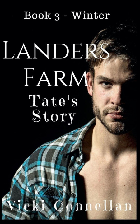 Knjiga Landers Farm - Winter - Tate's Story Vicki Connellan