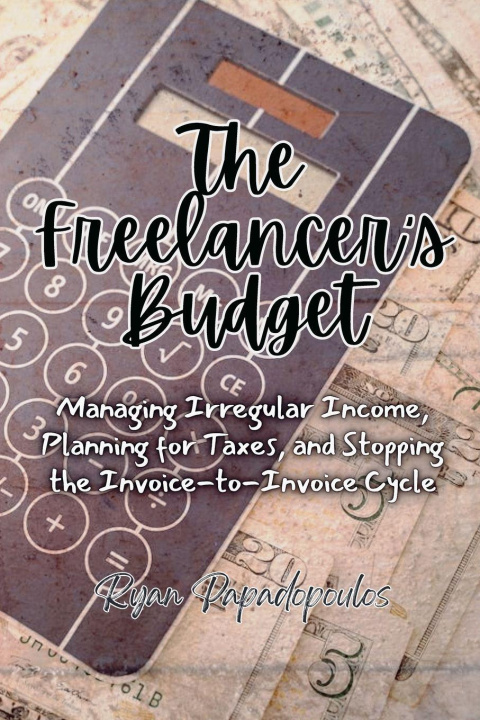 Kniha The Freelancer's Budget Ryan Papadopoulos