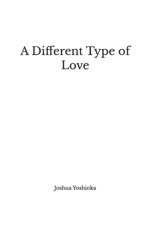 Kniha A Different Type of Love Joshua Andrew Yoshioka