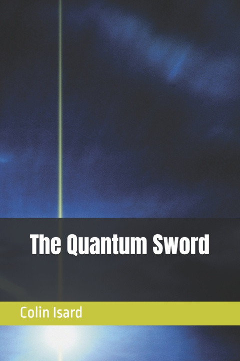 Kniha The Quantum Sword Colin Isard