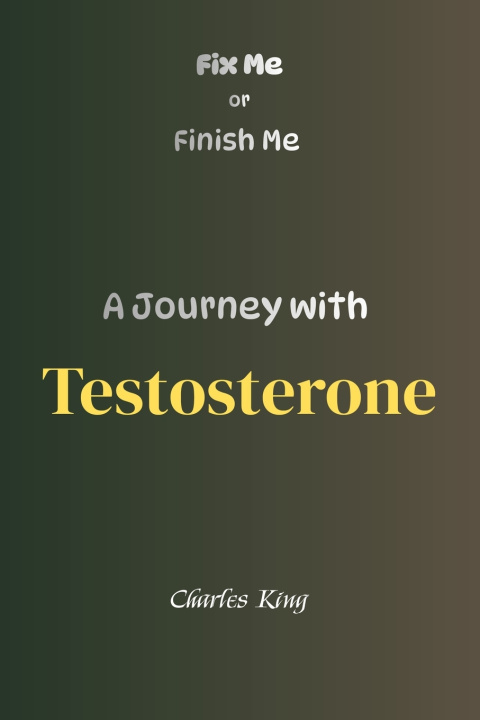 Kniha A Journey with Testosterone Charles King