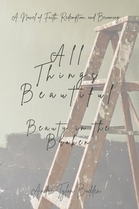 Kniha All Things Beautiful Andre Tylon Bodden