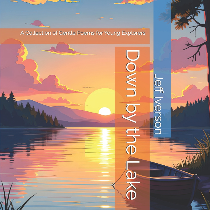 Knjiga Down by the Lake Jeff Iverson