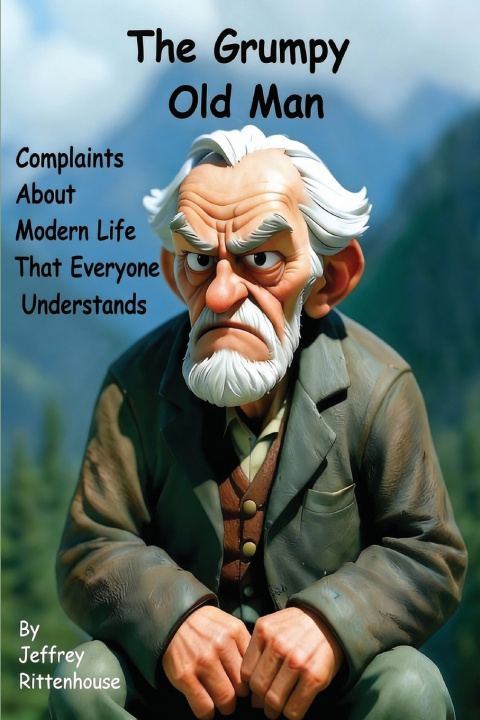 Kniha The Grumpy Old Man Jeffrey Rittenhouse