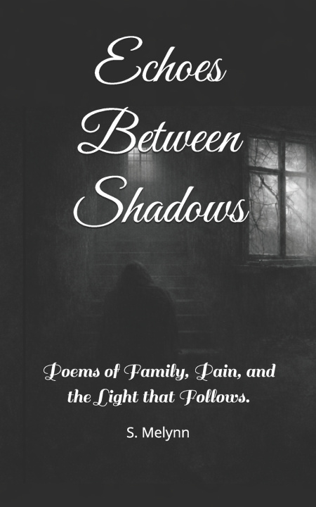 Kniha Echoes Between Shadows S. Melynn