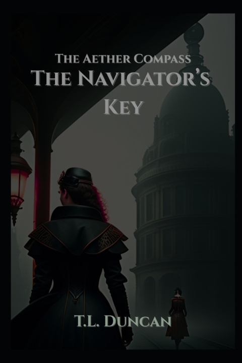 Kniha The Navigator's Key T.L. Duncan