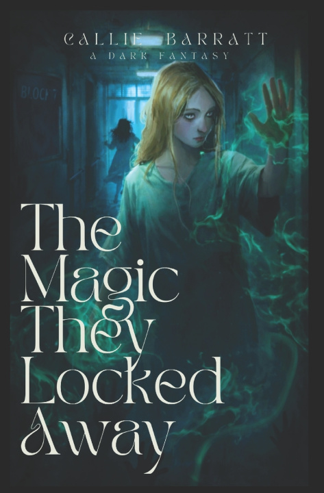 Kniha The Magic They Locked Away Callie Barratt