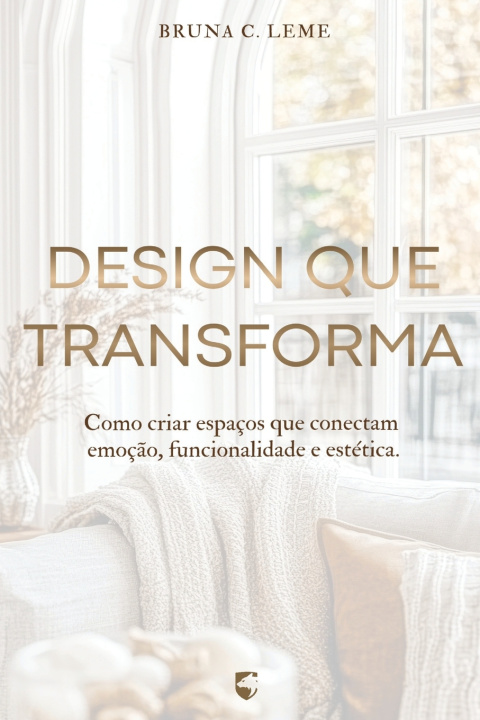Kniha Design que Transforma Bruna C. Leme