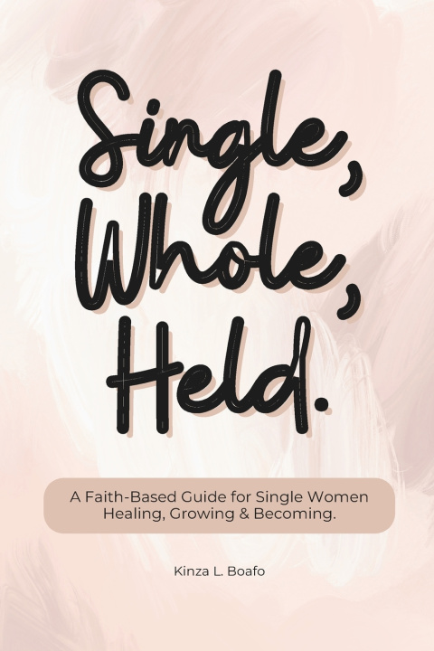Kniha Single, Whole, Held Kinza L Boafo