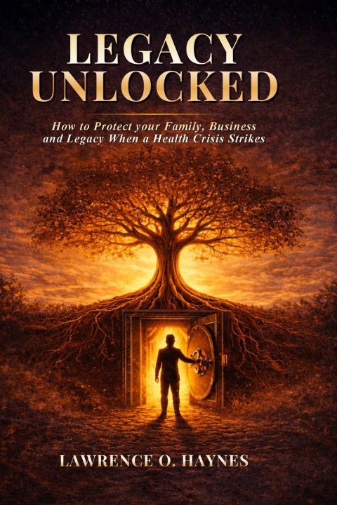 Kniha Legacy Unlocked Lawrence O. Haynes