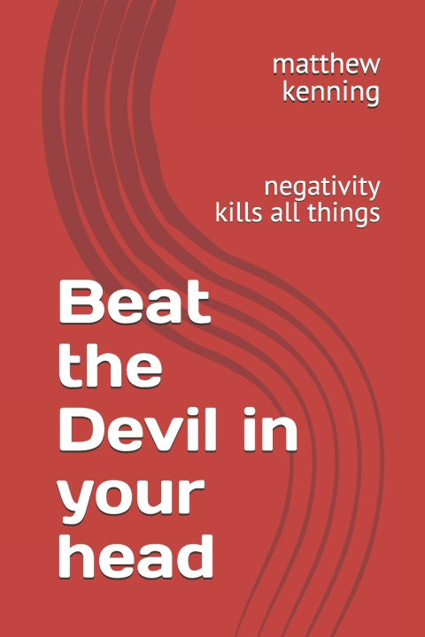 Kniha Beat the Devil in your head matthew Paul kenning
