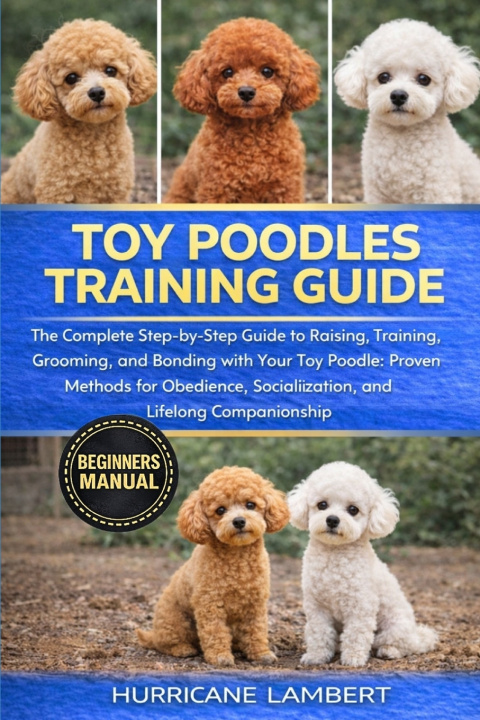 Kniha TOY POODLES TRAINING GUIDE HURRICANE LAMBERT