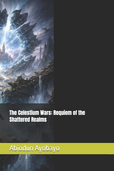 Kniha The Celestium Wars Abiodun Ayobayo