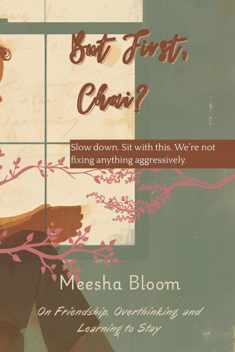 Kniha But, first chai? Meesha Bloom
