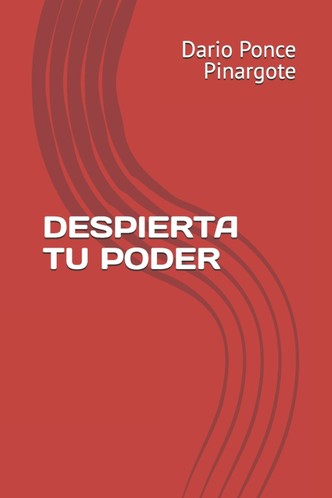 Kniha DESPIERTA TU PODER Dario Alejandro Ponce Pinargote D. P.