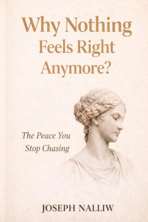 Kniha Why Nothing Feels Right Anymore? Joseph Nalliw