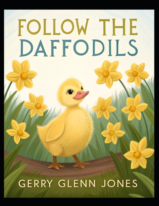 Knjiga Follow the Daffodils Gerry Glenn Jones