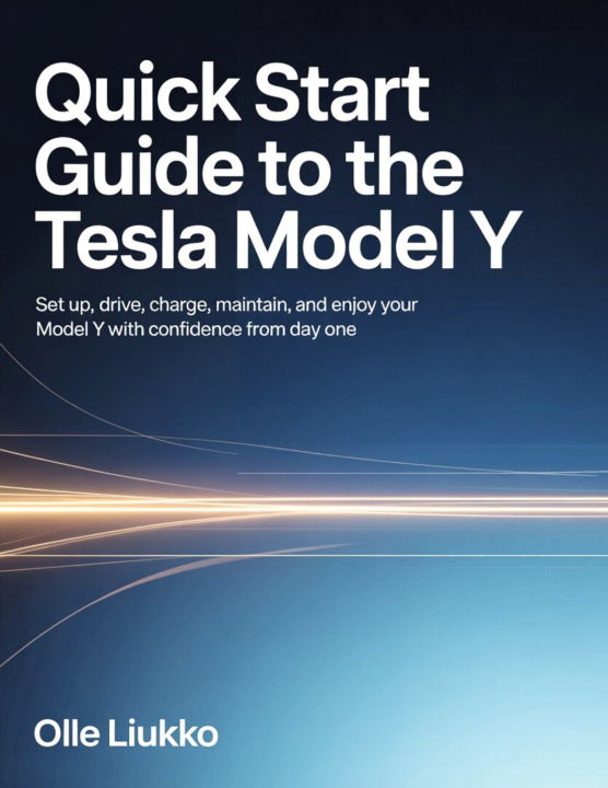 Kniha QUICK START GUIDE TO THE TESLA MODEL Y Olle Liukko