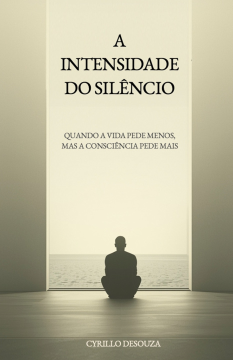 Kniha A INTENSIDADE DO SILÊNCIO Cyrillo DeSouza