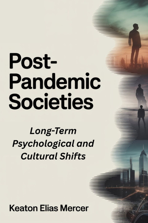 Kniha Post-Pandemic Societies Keaton Elias Mercer