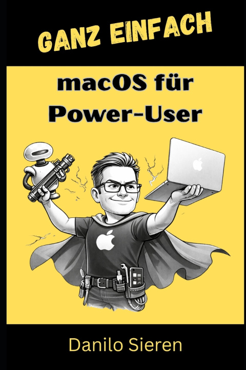 Kniha macOS für Power-User Danilo Sieren