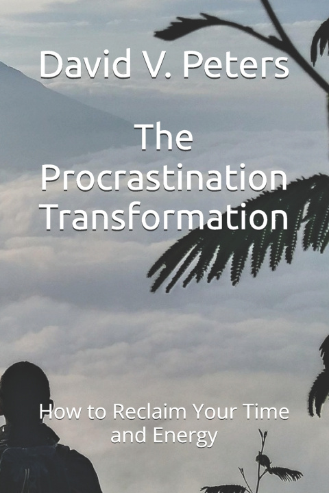 Kniha The Procrastination Transformation David V. Peters