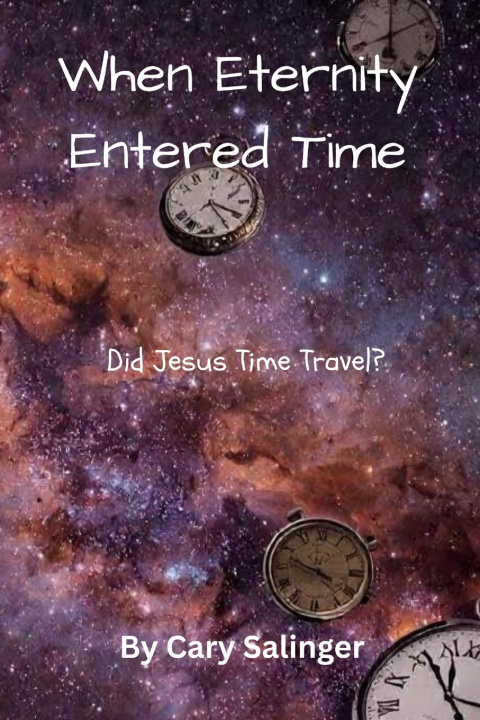Kniha When Eternity Entered Time Cary Salinger