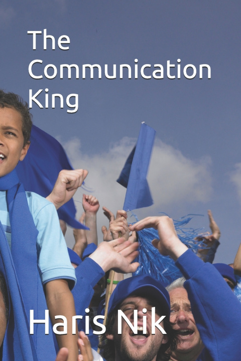 Kniha The Communication King Haris Nik