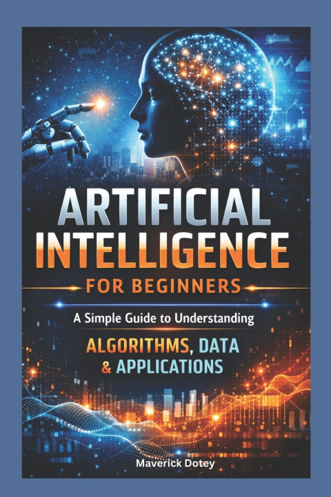 Kniha Artificial intelligence For Beginners Maverick Dotey
