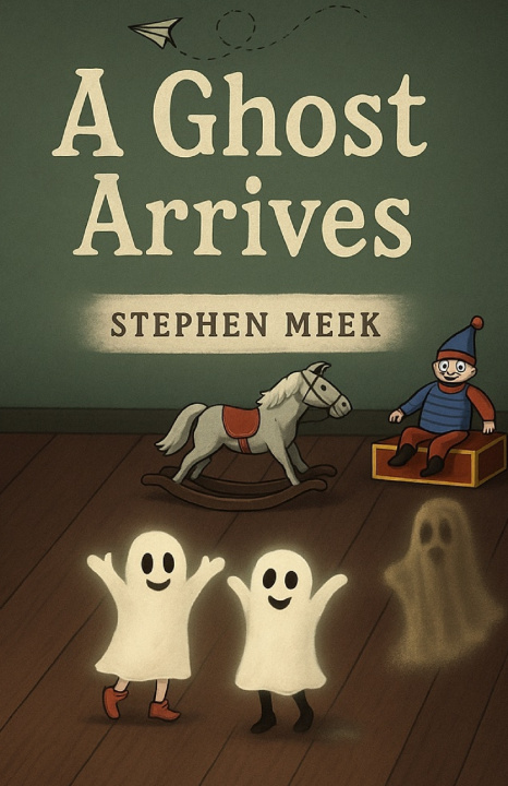 Kniha A Ghost Arrives Stephen Meek