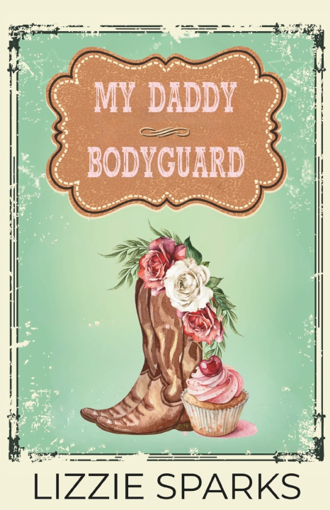 Kniha My Daddy Bodyguard Lizzie Sparks