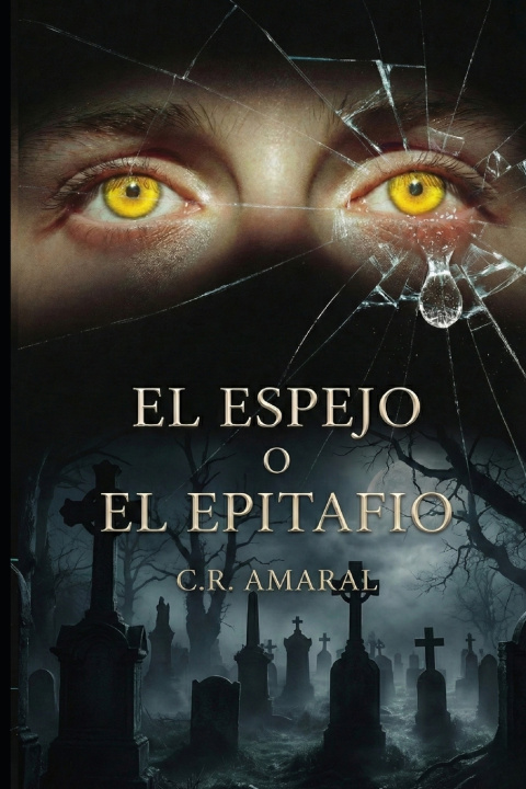 Knjiga EL ESPEJO O EL EPITAFIO C.R Amaral