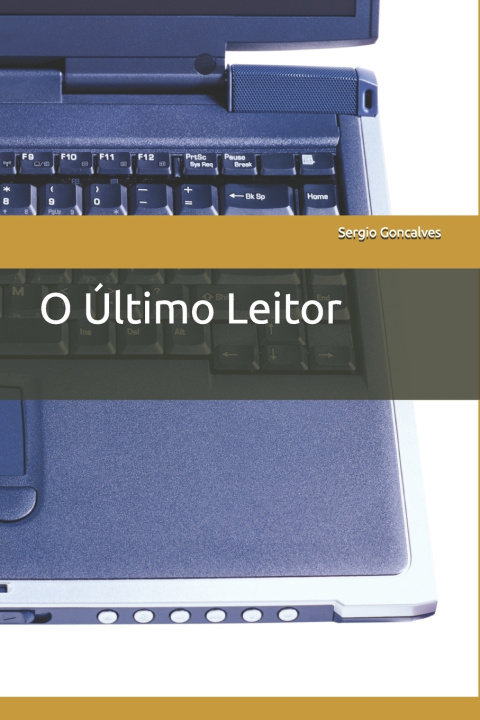 Kniha O Último Leitor Sergio Goncalves