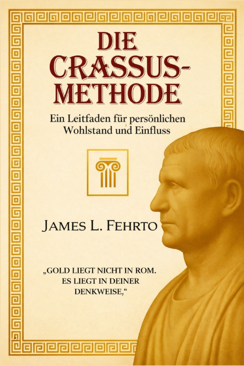 Kniha Die Crassus-Methode James L. Fehrto