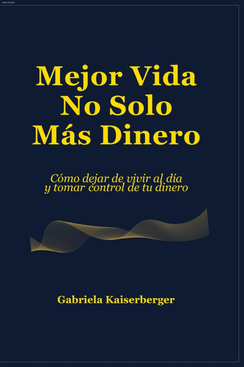 Kniha Mejor Vida - No Solo Más Dinero Gabriela Kaiserberger