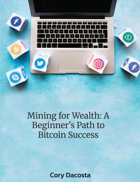 Kniha Mining for Wealth Cory Dacosta