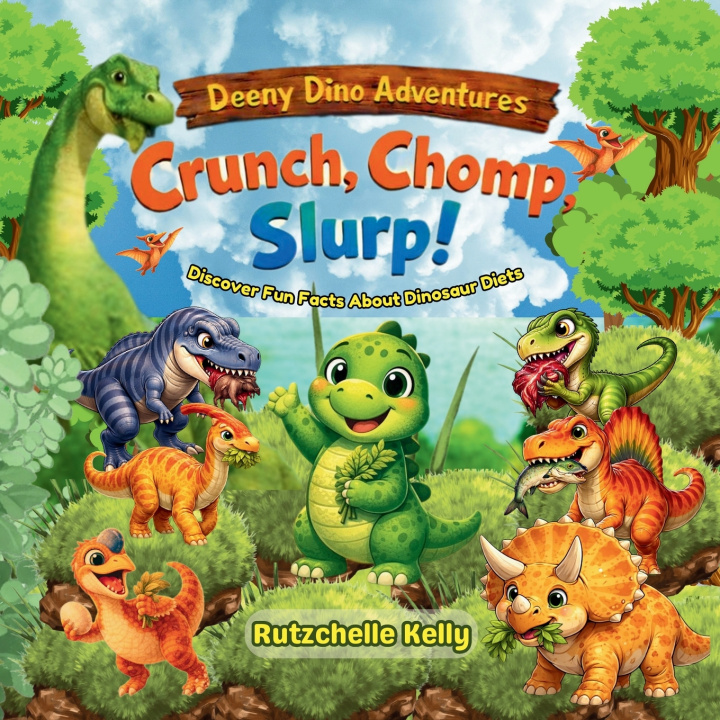 Kniha Crunch, Chomp, Slurp Rutzchelle Kelly
