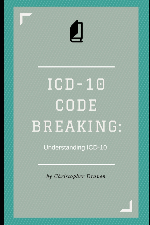 Kniha ICD-10 Code Breaking Christopher Draven