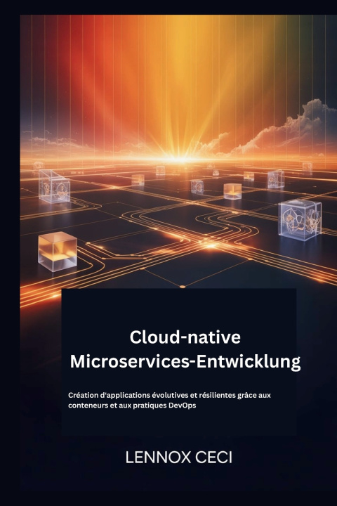 Kniha Cloud-native Microservices-Entwicklung LENNOX CECI