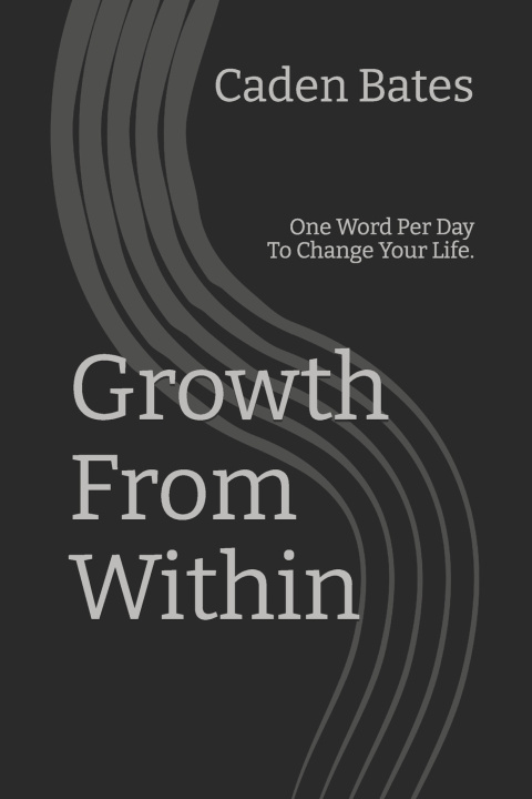 Kniha Growth From Within Caden A. Bates