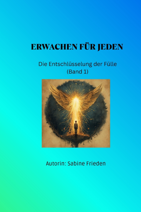 Knjiga ERWACHEN FÜR JEDEN Sabine Frieden