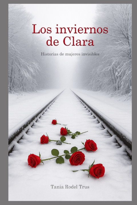 Book Los inviernos de Clara Tania Rodel Trus