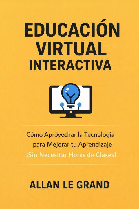 Kniha EDUCACIÓN VIRTUAL INTERACTIVA ALLAN LE GRAND
