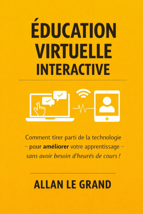 Kniha ÉDUCATION VIRTUELLE INTERACTIVE ALLAN LE GRAND