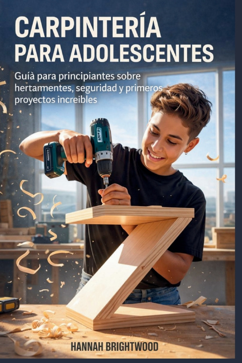 Kniha Carpintería para adolescentes Hannah Brightwood